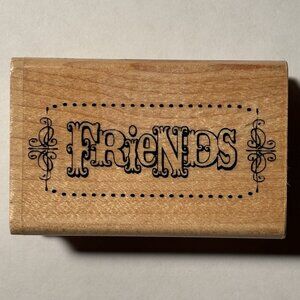 Hampton Art Rubber Stamp Wood Mounted Friends Word Ornate Sketch Crafting USA
